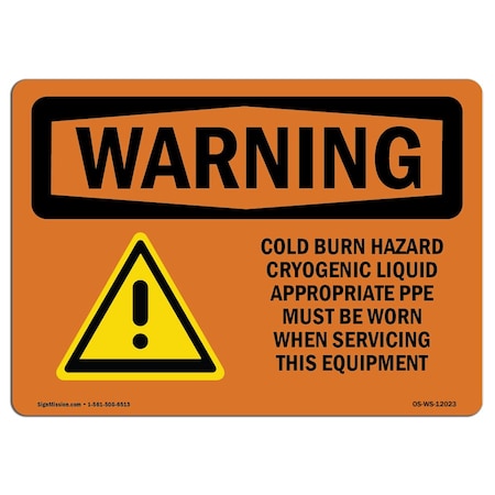 OSHA WARNING Sign, Cold Burn Hazard Cryogenic Liquid W/ Symbol, 18in X 12in Rigid Plastic